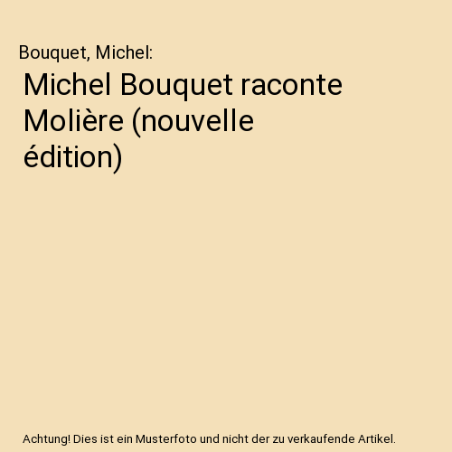 Michel Bouquet raconte Molière (nouvelle édition)
