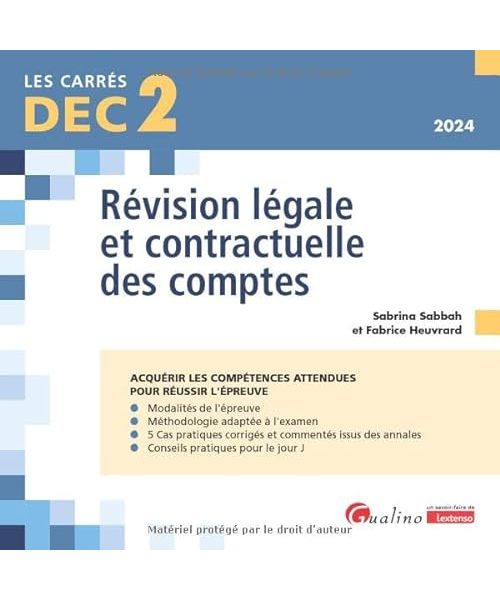 DEC 2 - Révision légale et contractuelle des comptes: 19 fiches de conseils et d'outils pratiques pour bien préparer et réussir l'épreuve 2 du DEC (2024)