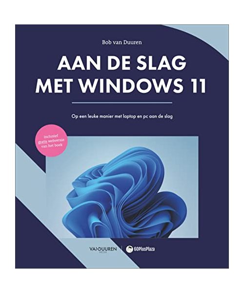 Starten met Windows 11: op een leuke manier met laptop en pc aan de slag (60PlusPlaza)
