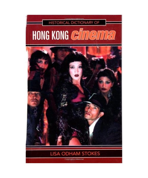 Historical Dictionary of Hong Kong Cinema