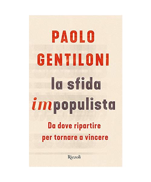 La sfida impopulista. Da dove partire per tornare a vincere