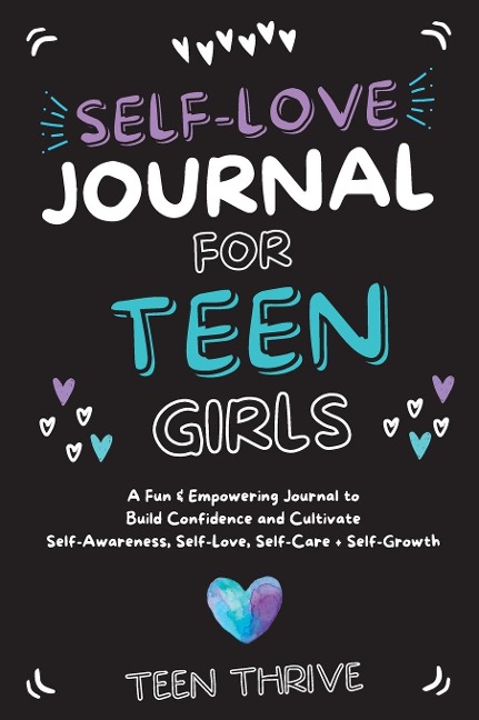 The Self-Love Journal for Teen Girls