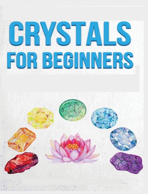Crystals for Beginners