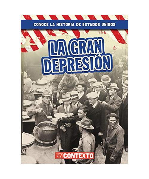 La Gran Depresión/ The Great Depression (Conoce la historia de Estados Unidos/ A Look at US History)