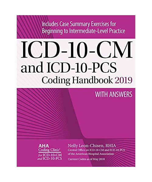 ICD-10-CM and ICD-10-PCS Coding Handbook, with Answers, 2019