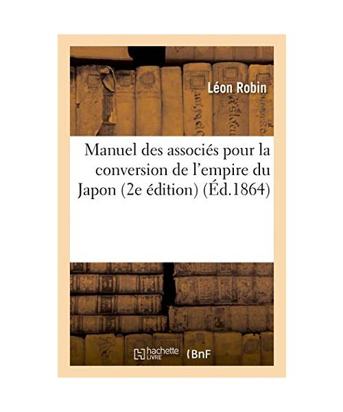 Manuel des associés pour la conversion de l'empire du Japon (2e édition)