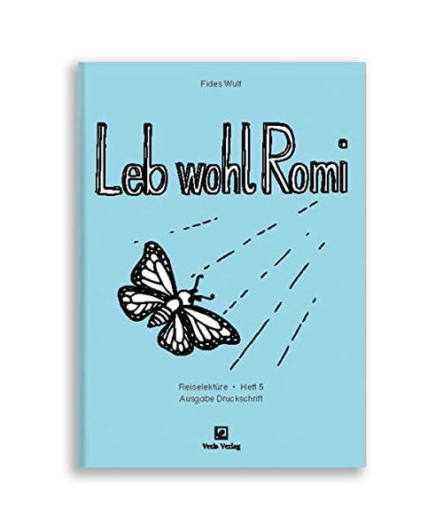 Reiselektüre Heft 5. Leb wohl Romi. Druckschrift
