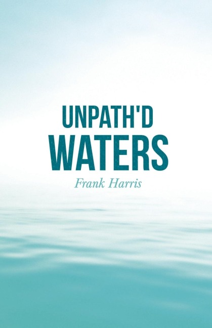 Unpath'd Waters