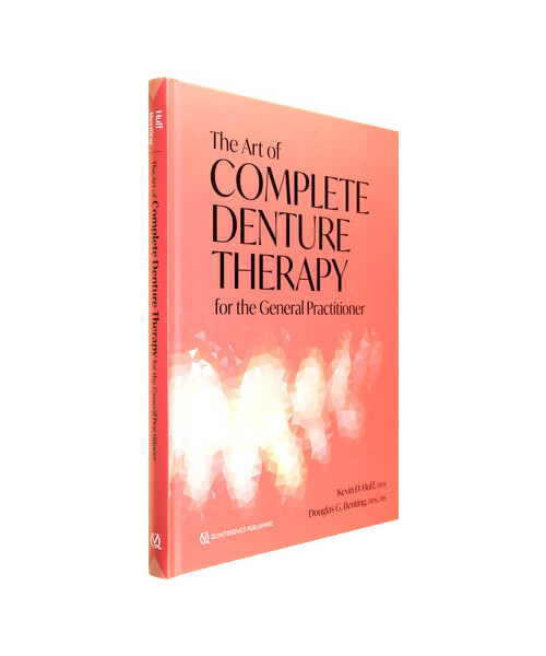 The Art of Complete Denture Therapy for the General Practitioner