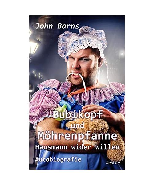 Bubikopf und Möhrenpfanne - Hausmann wider Willen - Autobiografie