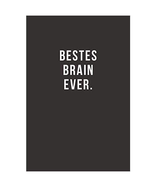 Bestes Brain Ever - Notizbuch • Journal • Tagebuch: Lustiges Geschenk für gute Freunde, Bekannte und liebe Menschen I 120 seitiges Ideenbuch im A5+ Format, liniert mit Softcover