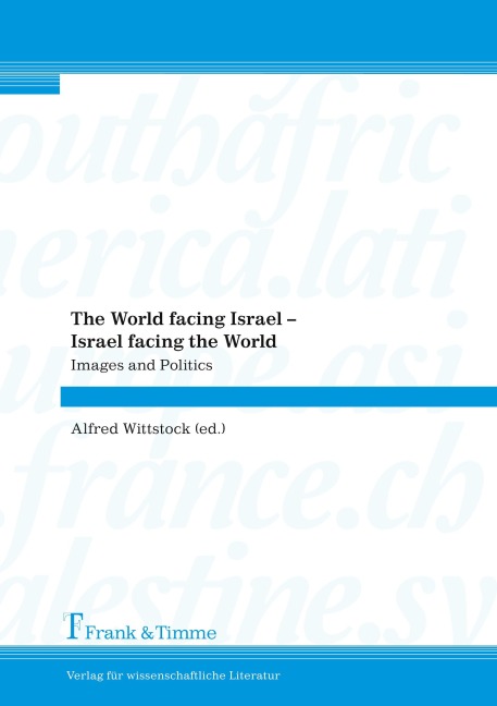 The World facing Israel - Israel facing the World
