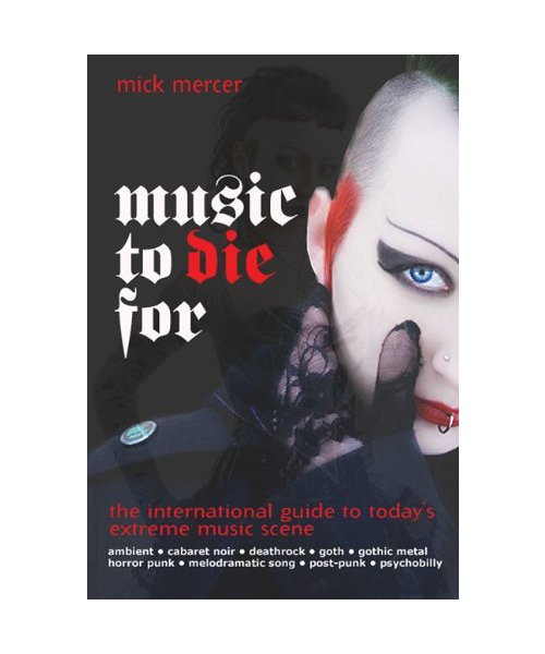 Music to Die for: The International Guide to the Last Great Underground Scene