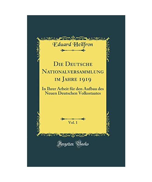 Die Deutsche Nationalversammlung im Jahre 1919, Vol. 1