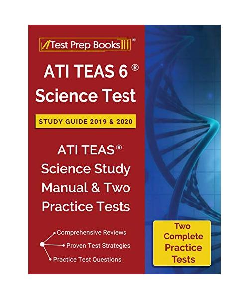 ATI TEAS 6 Science Test Study Guide 2019 & 2020: ATI TEAS Science Study Manual & Two Practice Tests