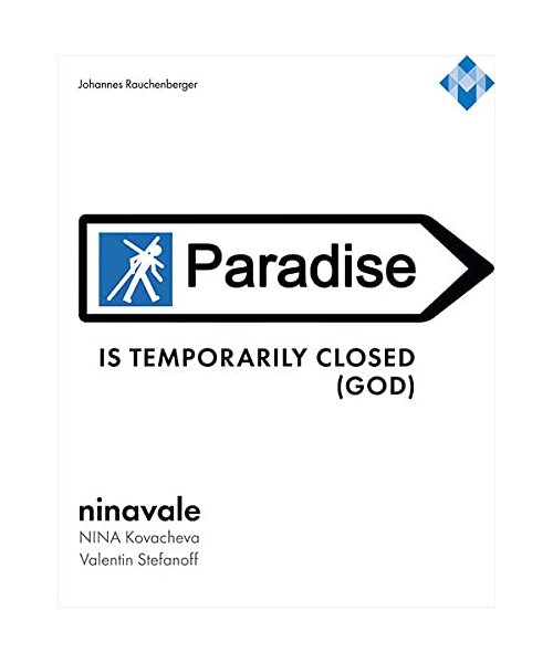 ninavale – »Paradise is temporarily closed (God).« (artedition | Verlag Bibliothek der Provinz)