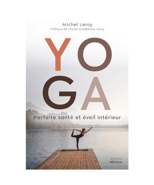 Yoga - Parfaite santé et éveil intérieur