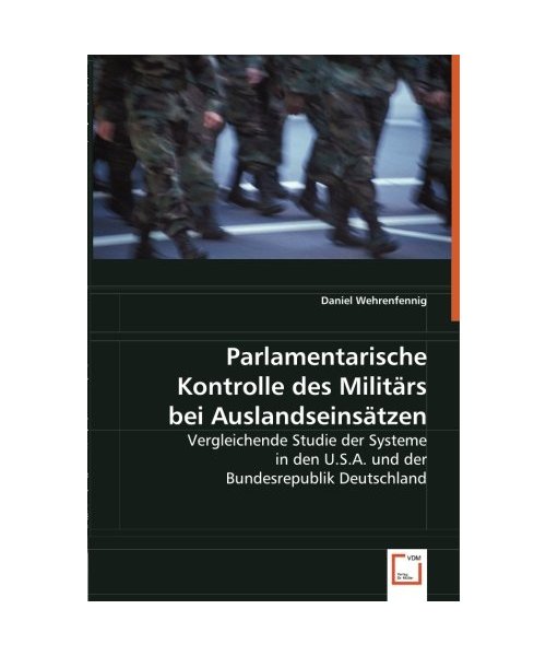 Parlamentarische Kontrolle des Militärs bei Auslandseinsätzen