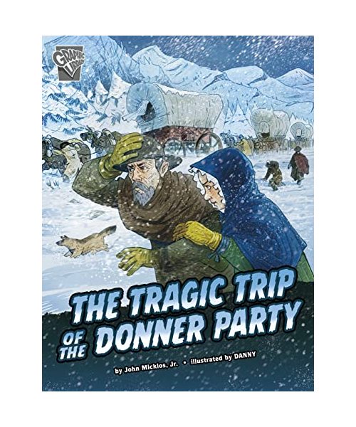 The Tragic Trip of the Donner Party