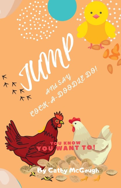JUMP AND SAY COCK-A-DOODLE-DO! BOOK 11