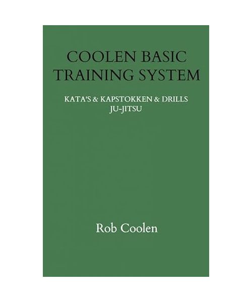 Coolen basic training system: kata's & kapstokken & drills, ju-jitsu