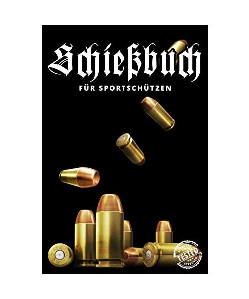 Schießbuch für Sportschützen: A5 I 120 Seiten I Schusstagebuch I Softcover I Schießbuch zum selbst ausfüllen als Nachweis der Schieß- und Trainingsaktivitäten gegenüber der Behörde und dem Verband