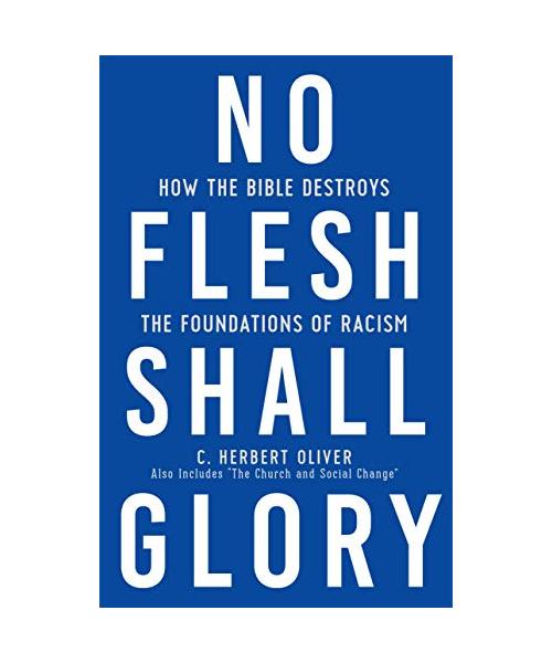 No Flesh Shall Glory