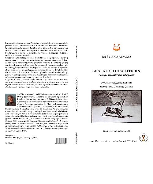 Cacciatori di solitudini. Principi di psicoterapia della psicosi