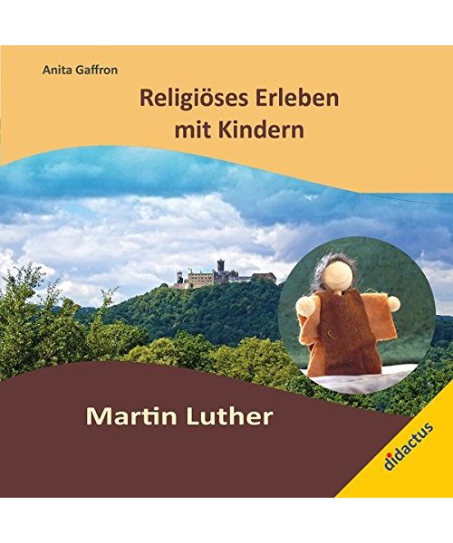 Religiöses Erleben mit Kindern: Martin Luther