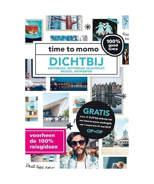 Dichtbij: Amsterdam, Rotterdam, Maastricht, Brussel, Antwerpen: 100% good time (Time to momo)