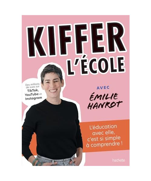 Kiffer l'école: avec Emilie Hanrot