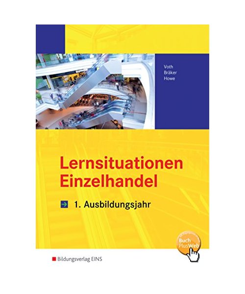 Lernsituationen Einzelhandel. 1. Ausbildungsjahr Arbeitsbuch