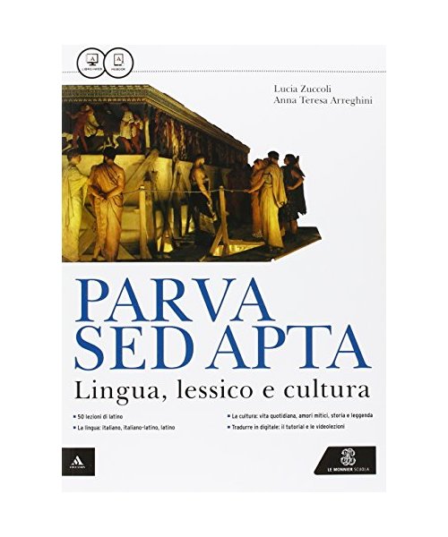 Parva sed apta. Lingua, lessico e cultura. Per i Licei e gli Ist. magistrali. Con e-book. Con espansione online