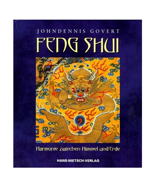 Feng Shui - Harmonie zwischen Himmel und Erde