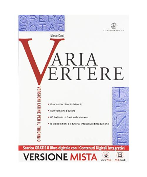 Varia vertere. Vol. unico. Con quaderno per lo studente. Per le Scuole superiori. Con espansione online