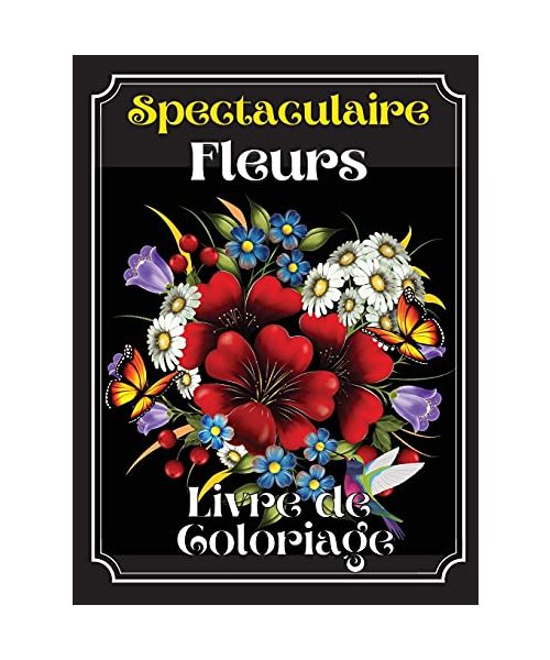 Spectaculaire Fleurs Livre De Coloraige