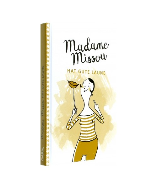 Madame Missou hat gute Laune