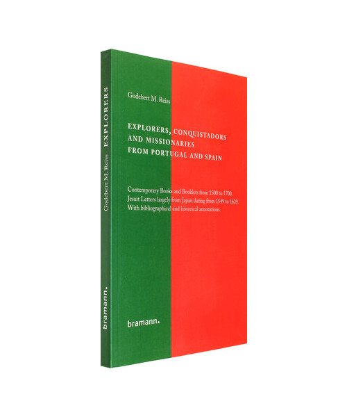 Explorers, Conquistadors and Missionaries from Portugal and Spain