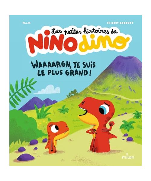 Les petites histoires de Nino Dino - Waaaargh, je suis le plus grand !