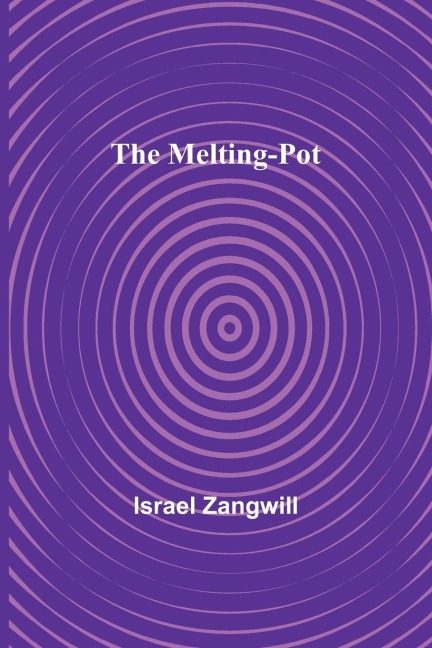 The Melting-Pot
