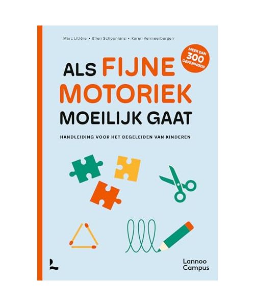Als fijne motoriek moeilijk gaat: handleiding voor het begeleiden van kinderen