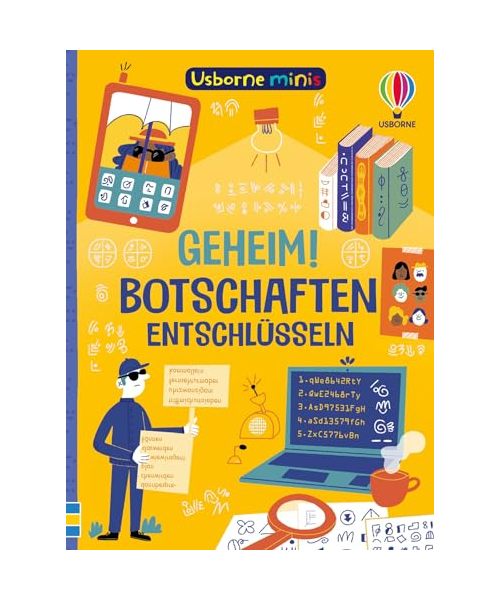 Usborne Minis: Geheim! Botschaften entschlüsseln: Mitmachbuch im kleinen Format – Beschäftigungsbüchlein für Kinder ab 6 Jahren (Usborne-Minis-Reihe)