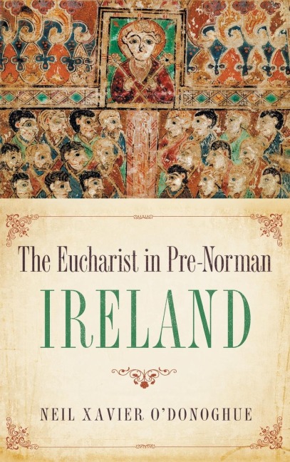 The Eucharist in Pre-Norman Ireland