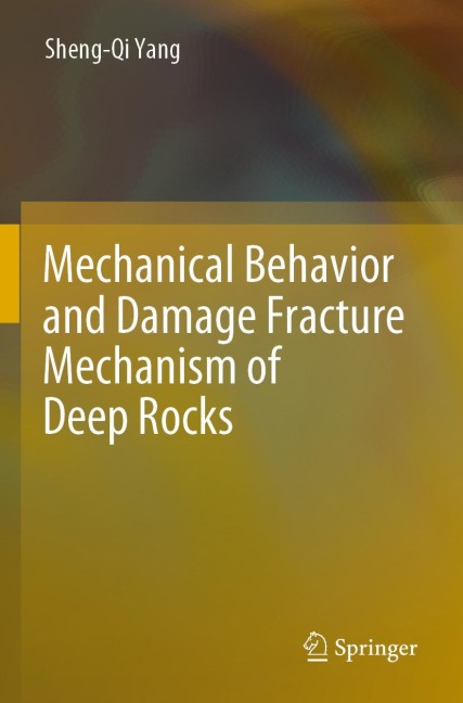 Mechanical Behavior and Damage Fracture Mechanism of Deep Rocks