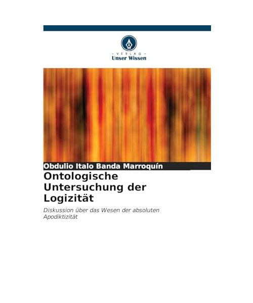 Ontologische Untersuchung der Logizität