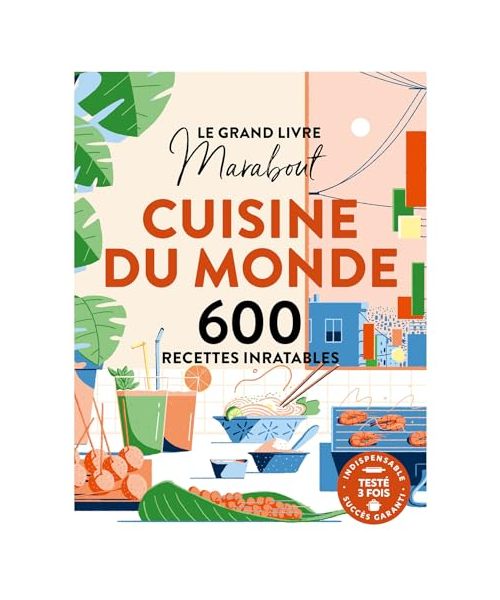 Le grand Livre Marabout Cuisine du monde: 600 recettes inratables
