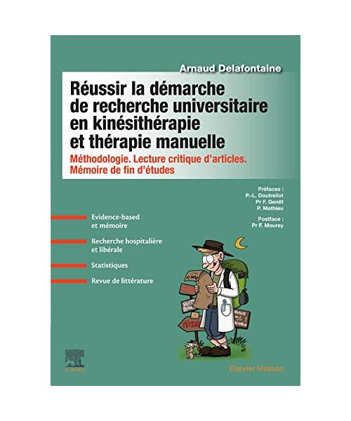 Réussir la démarche de recherche universitaire en kinésithérapie et thérapie manuelle: Méthodologie. Lecture critique d'articles. Mémoire de fin d'études