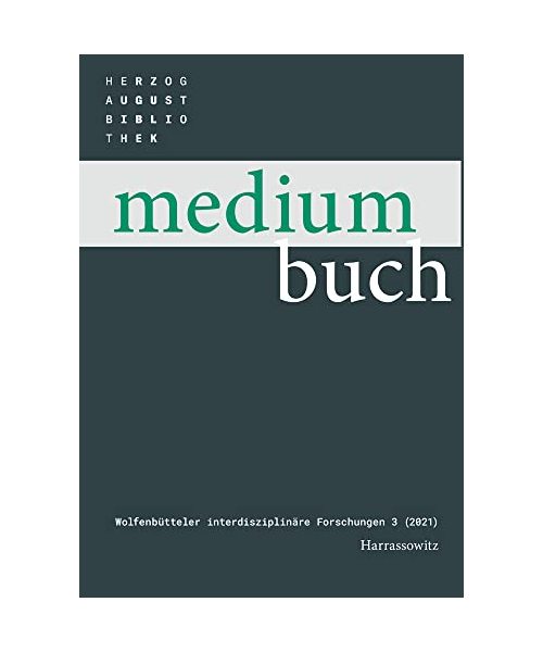 Medium Buch 3 (2021): Ephemera. Abgelegenes und Vergängliches in der Kulturgeschichte von Druck und Buch. Festschrift für Petra Feuerstein-Herz ... herausgegeben von Ute Schneider)