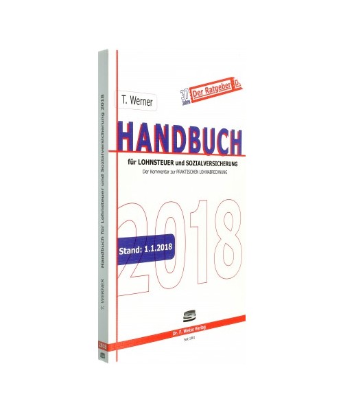 Handbuch für Lohnsteuer und Sozialversicherung 2018: Der Kommentar zur Praktischen Lohnabrechnung