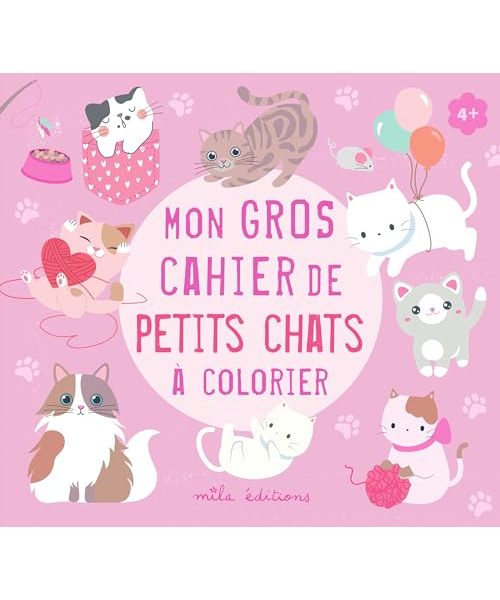 Mon gros cahier de petits chats à colorier: dès 4 ans